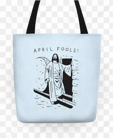 april fools jesus tote - bull dog tote bag