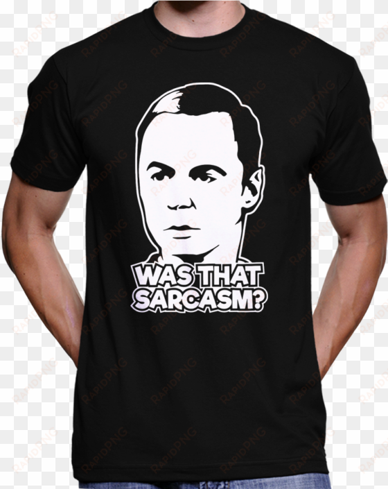 big bang theory "was that sarcasm" sheldon cooper t-shirt - free tommy robinson t shirt