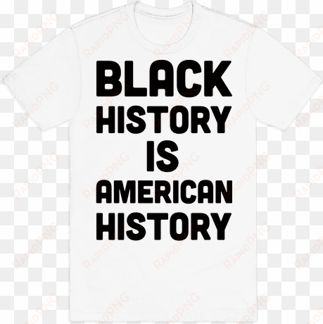 black history is american history mens t-shirt - 4th of july funny