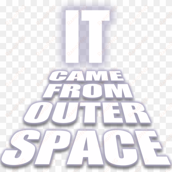 blast off with our brand new 50-minute family stage - came from outer space logo png