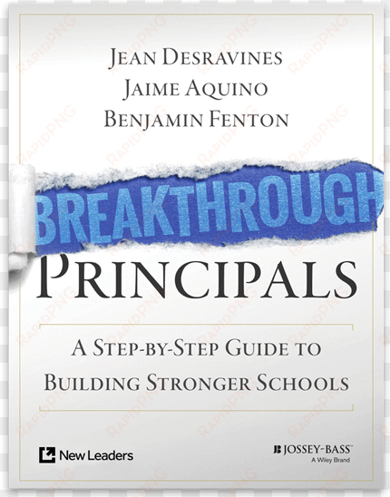 breakthrough principals a step by step guide to building - breakthrough principals: a step-by-step guide