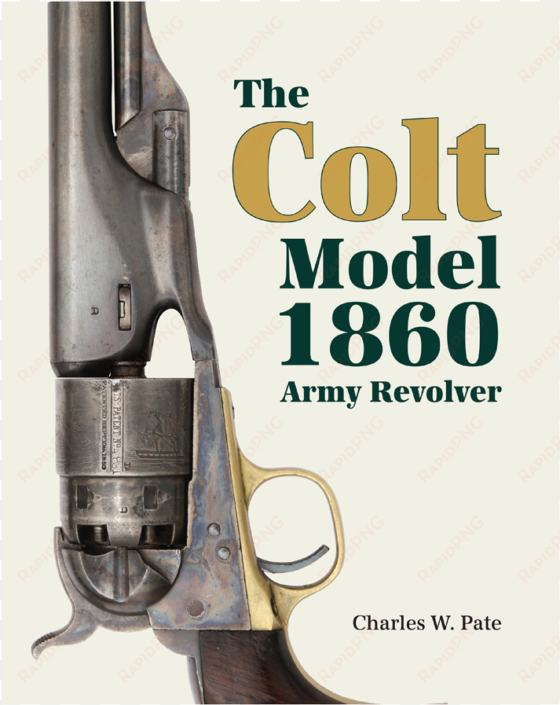 colt model 1860 army revolver charles pate - book colt 1860 army c pate