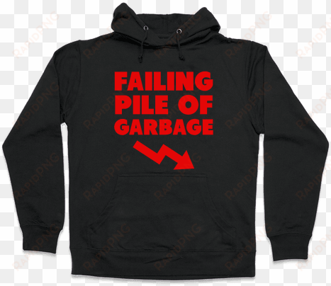 failing pile of garbage hooded sweatshirt - brother may i have lamp