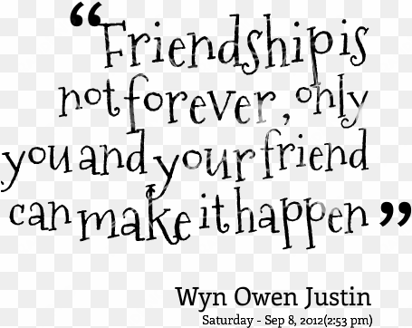 friendship is not forever quotes