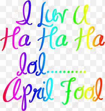 i love you - love you april fool