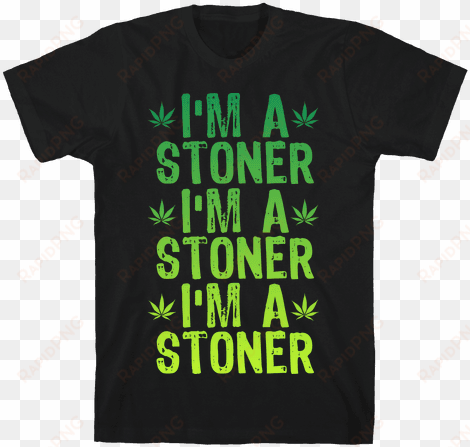 i'm a stoner mens t-shirt - t-shirt