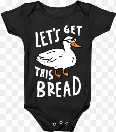 let's get this bread duck baby onesy - anime baby shirts