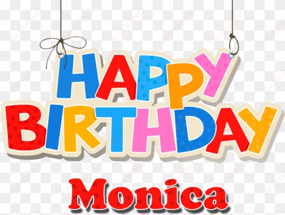 monica happy birthday name png - happy birthday bello! dvd