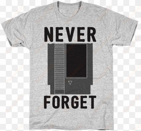never forget mens t-shirt - t shirt jokes