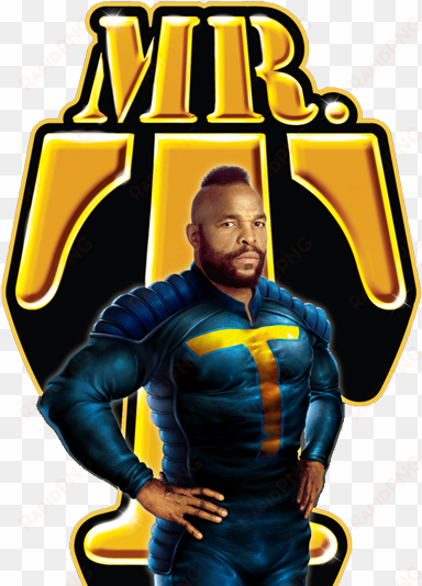 next to god, there is no greater protector than mr - mr t superhero