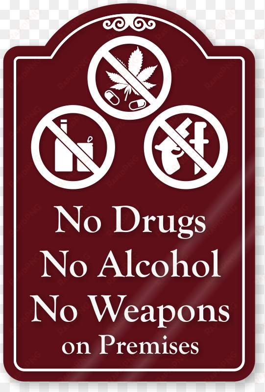 no drugs no alcohol on premises showcase sign - please use hand sanitizer