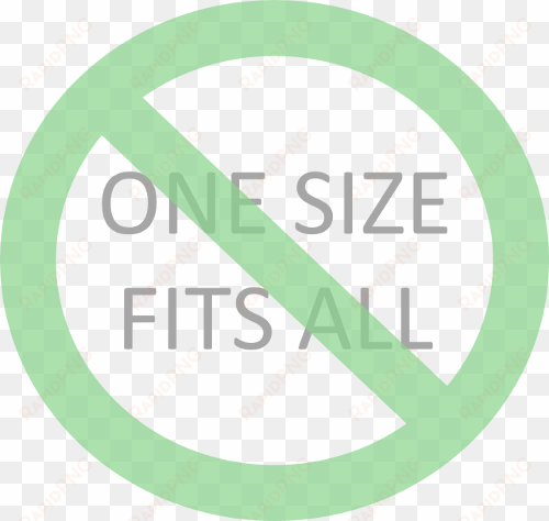 one size does not fit all - one size fits all transparent