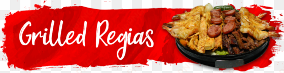 our delicious menu - el regio mexican grill & bar