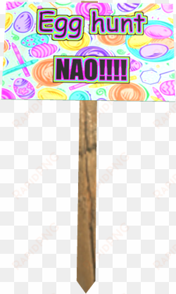 protest sign- egg hunt nao - ice cream