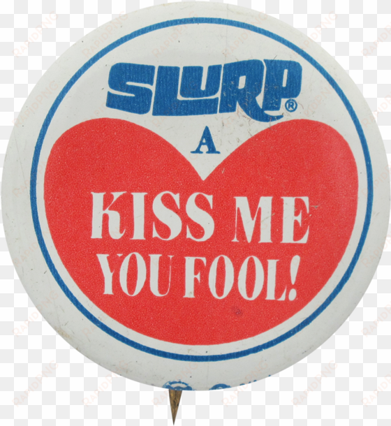 slurpee kiss me - vintage slurp a kiss me you fool slurpee 7-eleven tin