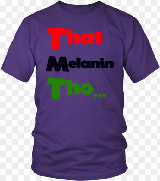that melanin tho t-shirt - unisex tee - democratic party, republican party, keg