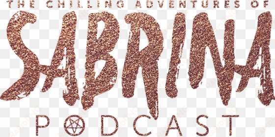 the chilling adventures of sabrina podcast - chilling adventures of sabrina png