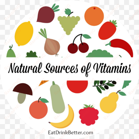 there are many ways to supplement our diet with vitamins, - sources of vitamins in our food