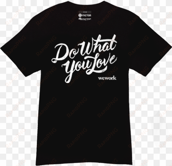 wework t-shirt - wework do what you love