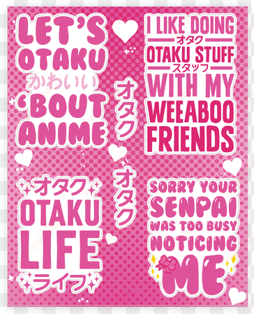 you don't choose the otaku life, the otaku life chooses - otaku sticker sheet